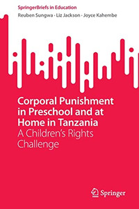 Corporal Punishment in Preschool and at Home in Tanzania: A Children's Rights Challenge
