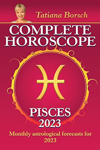 Complete Horoscope Pisces 2023: Monthly astrological forecasts for 2023 Complete Horoscope Pisces 2023: Monthly astrological forecasts for 2023