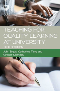 Teaching For Quality Learning At University Teaching For Quality Learning At University