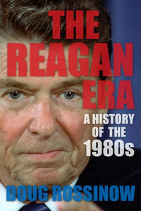 The Reagan Era: A History Of The 1980S The Reagan Era: A History Of The 1980S
