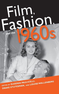 Film, Fashion, And The 1960S Film, Fashion, And The 1960S