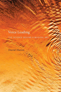 Voice Leading: The Science Behind A Musical Art (The Mit Press)