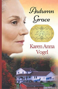 Autumn Grace: At Home in Pennsylvania Amish Country Book 4 Autumn Grace: At Home in Pennsylvania Amish Country Book 4