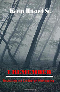 I Remember: Revisiting the Lindbergh Kidnapping