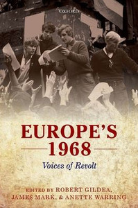 Europe'S 1968: Voices Of Revolt Europe'S 1968: Voices Of Revolt