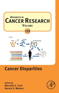 Cancer Disparities (Volume 133) (Advances In Cancer Research, Volume 133)