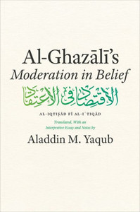 Al-Ghazali'S "Moderation In Belief"