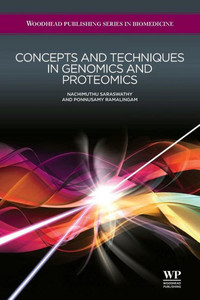 Concepts And Techniques In Genomics And Proteomics (Woodhead Publishing Series In Biomedicine)