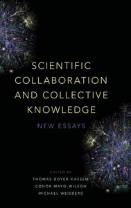 Scientific Collaboration And Collective Knowledge: New Essays