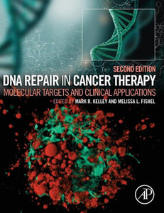 Dna Repair In Cancer Therapy: Molecular Targets And Clinical Applications