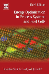 Energy Optimization In Process Systems And Fuel Cells Energy Optimization In Process Systems And Fuel Cells