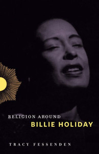 Religion Around Billie Holiday Religion Around Billie Holiday