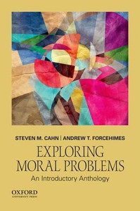 Exploring Moral Problems: An Introductory Anthology Exploring Moral Problems: An Introductory Anthology