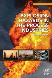 Explosion Hazards In The Process Industries Explosion Hazards In The Process Industries