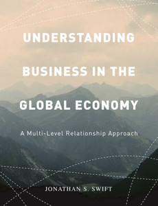 Understanding Business In The Global Economy Understanding Business In The Global Economy
