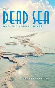 The Dead Sea And The Jordan River The Dead Sea And The Jordan River