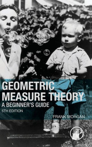 Geometric Measure Theory,A Beginner'S Guide