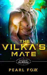The Vilka's Mate: The Shifters of Kladuu Book Two The Vilka's Mate: The Shifters of Kladuu Book Two
