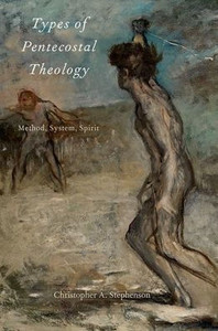 Types Of Pentecostal Theology: Method, System, Spirit (Aar Academy Series)