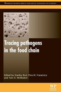 Tracing Pathogens In The Food Chain (Woodhead Publishing Series In Food Science, Technology And Nutrition)