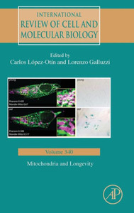 Mitochondria And Longevity (Volume 340) (International Review Of Cell And Molecular Biology, Volume 340)