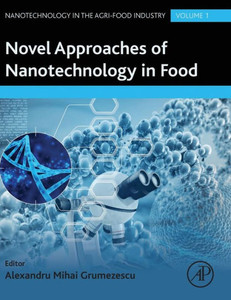 Novel Approaches Of Nanotechnology In Food (Volume 1) (Nanotechnology In The Agri-Food Industry, Volume 1)