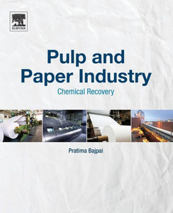 Pulp And Paper Industry: Chemical Recovery Pulp And Paper Industry: Chemical Recovery