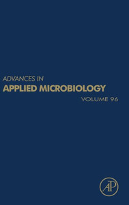 Advances In Applied Microbiology (Volume 96) Advances In Applied Microbiology (Volume 96)