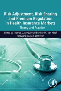 Risk Adjustment, Risk Sharing And Premium Regulation In Health Insurance Markets: Theory And Practice Risk Adjustment, Risk Sharing And Premium Regulation In Health Insurance Markets: Theory And Practice