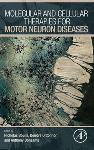 Molecular And Cellular Therapies For Motor Neuron Diseases Molecular And Cellular Therapies For Motor Neuron Diseases