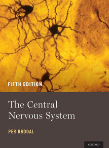 The Central Nervous System The Central Nervous System