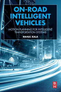 On-Road Intelligent Vehicles Motion Planning For Intelligent Transportation Systems On-Road Intelligent Vehicles Motion Planning For Intelligent Transportation Systems