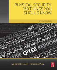 Physical Security: 150 Things You Should Know Physical Security: 150 Things You Should Know
