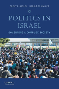 Politics In Israel: Governing A Complex Society Politics In Israel: Governing A Complex Society