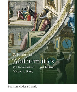 History Of Mathematics, A (Classic Version) (Pearson Modern Classics For Advanced Mathematics Series) History Of Mathematics, A (Classic Version) (Pearson Modern Classics For Advanced Mathematics Series)