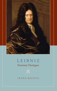 Leibniz: Protestant Theologian Leibniz: Protestant Theologian