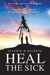 Heal the Sick (Gifts of a Warrior) Heal the Sick (Gifts of a Warrior)