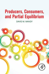 Producers, Consumers, And Partial Equilibrium