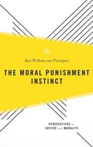 The Moral Punishment Instinct (Perspectives On Justice And Morality)