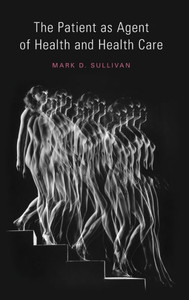 The Patient As Agent Of Health And Health Care: Autonomy In Patient-Centered Care For Chronic Conditions