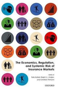 The Economics, Regulation, And Systemic Risk Of Insurance Markets The Economics, Regulation, And Systemic Risk Of Insurance Markets
