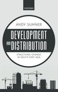 Development And Distribution: Structural Change In South East Asia Development And Distribution: Structural Change In South East Asia