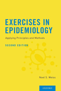 Exercises In Epidemiology: Applying Principles And Methods Exercises In Epidemiology: Applying Principles And Methods
