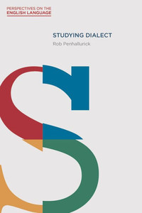 Studying Dialect (Perspectives On The English Language, 4)