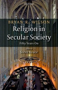 Religion In Secular Society: Fifty Years On Religion In Secular Society: Fifty Years On