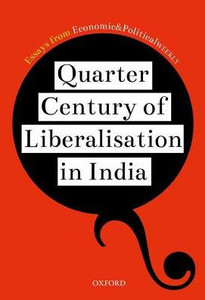 Quarter Century Of Liberalization In India: Looking Back And Looking Ahead
