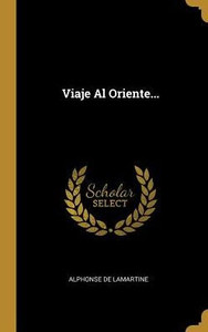 Viaje Al Oriente... (Spanish Edition) Viaje Al Oriente... (Spanish Edition)