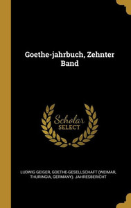 Goethe-Jahrbuch, Zehnter Band (German Edition)