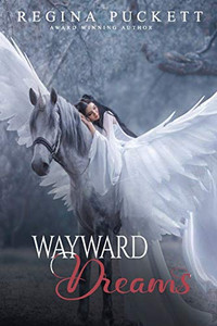 Wayward Dreams: A Collection of Poetry Wayward Dreams: A Collection of Poetry