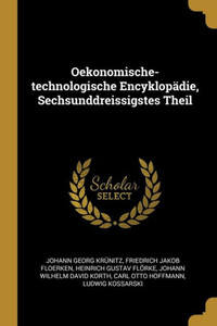 Oekonomische-Technologische Encyklopädie, Sechsunddreissigstes Theil (German Edition) Oekonomische-Technologische Encyklopädie, Sechsunddreissigstes Theil (German Edition)